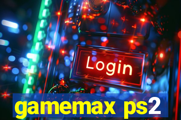 gamemax ps2